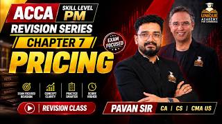 ACCA Skill Level PM | Revision Series - L 6 - Ch 7 Pricing - CA CS Pavan Sharma