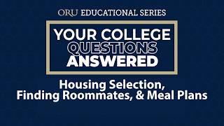 Student Housing at ORU | Your Questions Answered