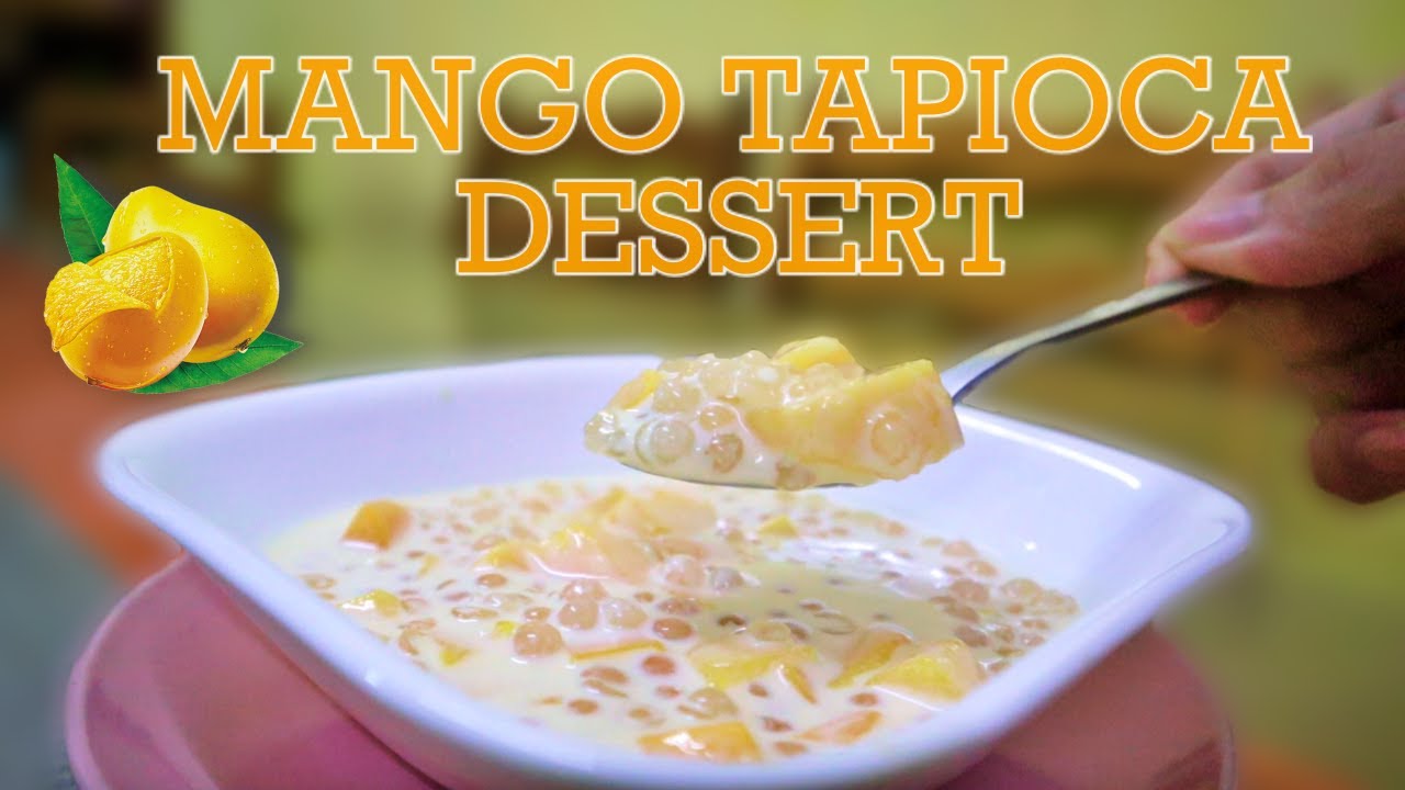 CREAMY MANGO TAPIOCA DESSERT YouTube