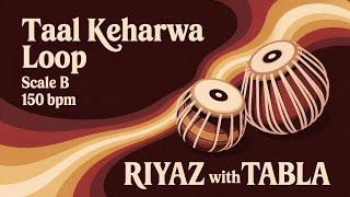 Keherwa Taal Loop For All  Scale B  150 Bpm   Bhajans rhythm riyazwithtabla