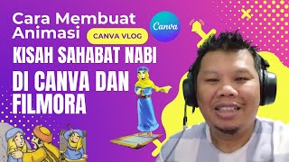 Cara Membuat  Animasi Kisah Sahabat Nabi di Canva dan filmora | vlog Canva screenshot 4
