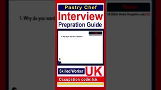 UK Skilled Worker Visa: Pastry Chef Interview Guide