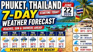 Phuket 7 Day Weather Forecast – Starting June 22, 2026 🌞🌊