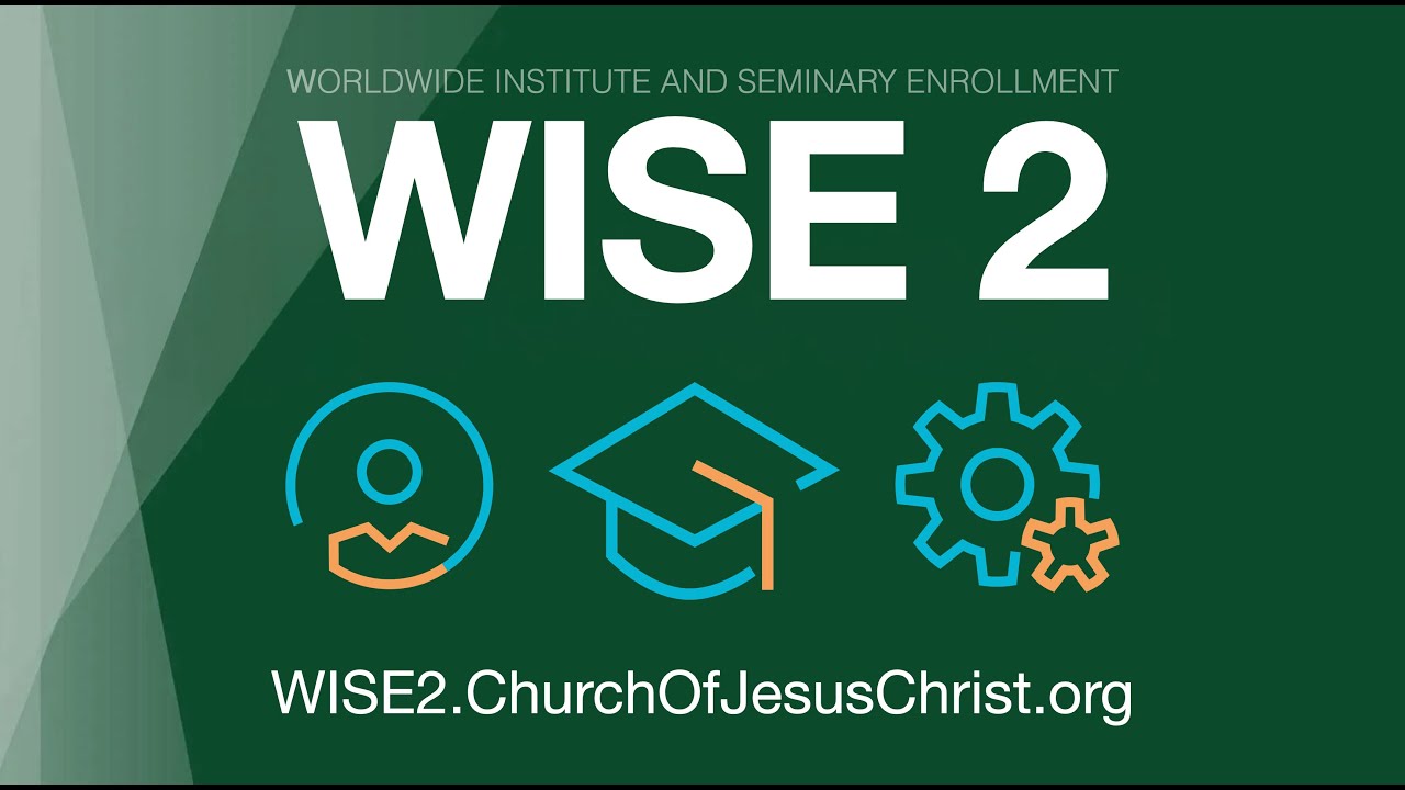 WISE 2 - 2025 for Seminary and Institute Teachers