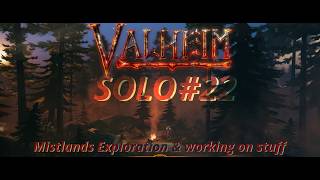 Tree Felling / Mistlands Exploration / Boat Building - Solo Valheim #22