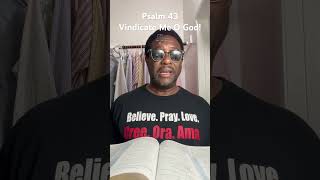 Psalm 43 Vindicate me O God! #psalms #truth #justice #equity #righteousness