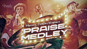 Spirit of Prophecy - Morning Devotion/Amapiano Praise Medley