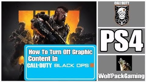 How To Turn Off Graphic Content In Call Of Duty Black Ops 4