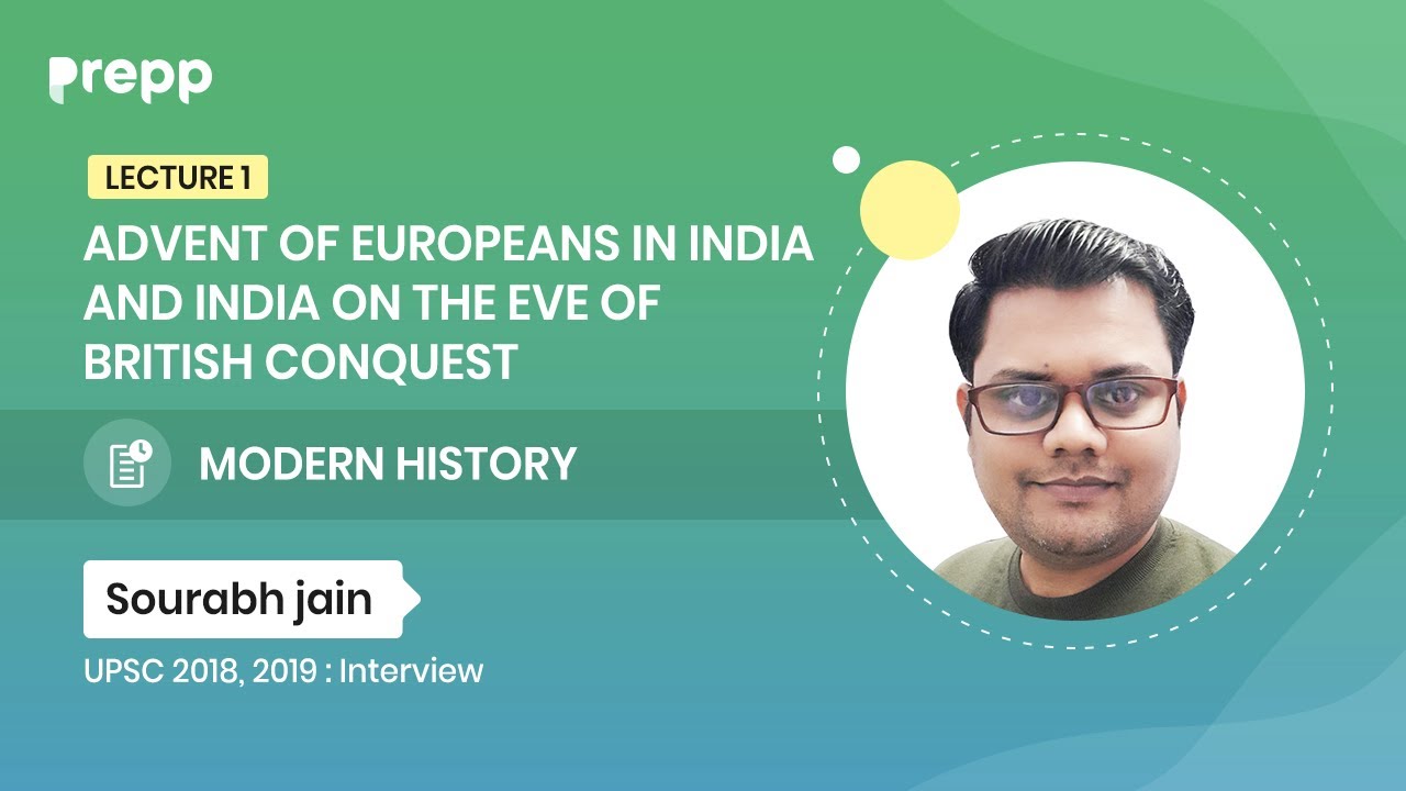 L1: Advent of European and British Conquest of India | Modern history ...