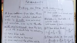 Probability (Selection with replacement).