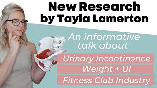 Tayla Lamerton Interview on Urinary Incontinence, Weight, and The Fitness Industry by Krista Dennett 240 views 3 years ago 49 minutes