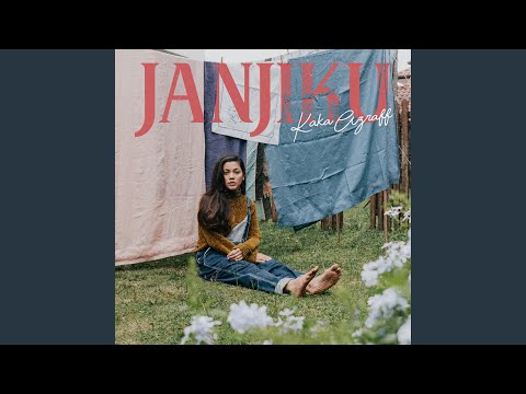 Janjiku - Kaka Azraff