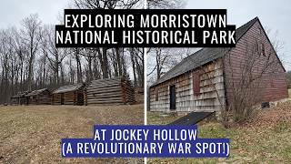 Exploring Jockey Hollow at Morristown National Historical Park
