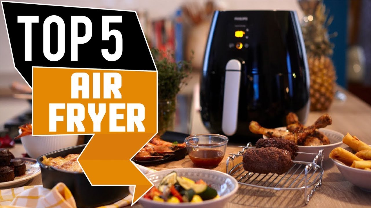 Air Fryers: 5 Best Air Fryers Reviews In 2021 | Top Rated Air Fryer (Buyers Guide)