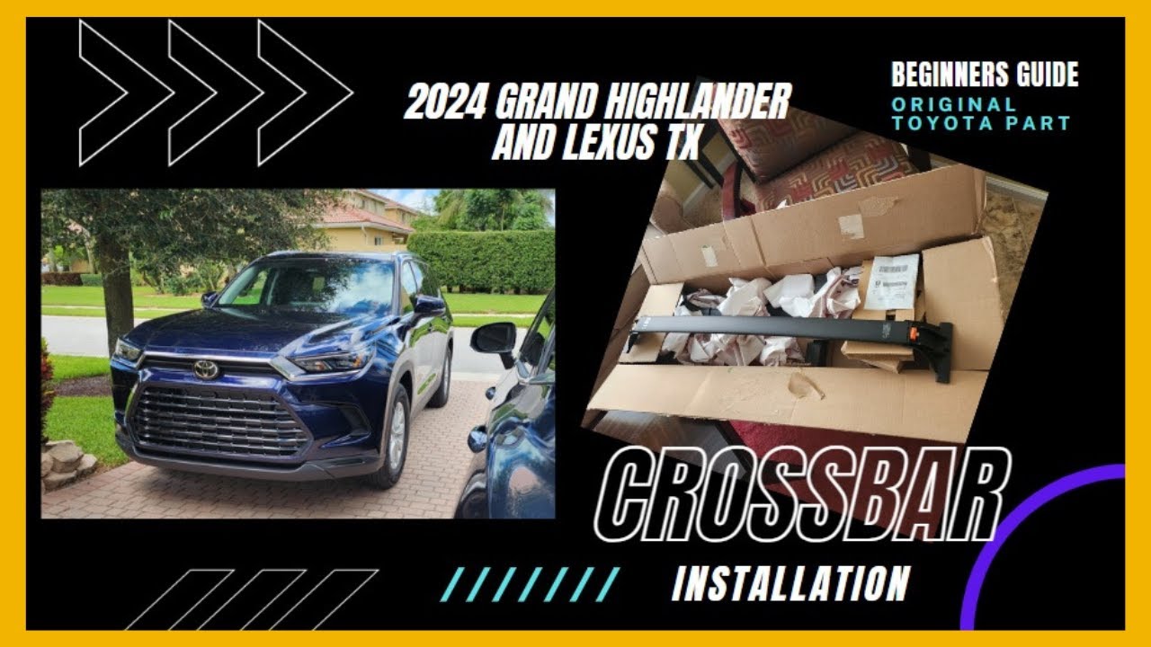 2024 Grand Highlander , Lexus TX crossbar installation YouTube