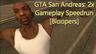GTA San Andreas - 2x Gameplay Speedrun Bloopers