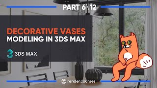 How to Model Decorative Vases in 3Ds Max | Tutorial for Beginners 6\12