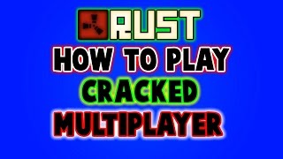 How To Play Rust Cracked Multiplayer + Cracked Server | *UPDATED*