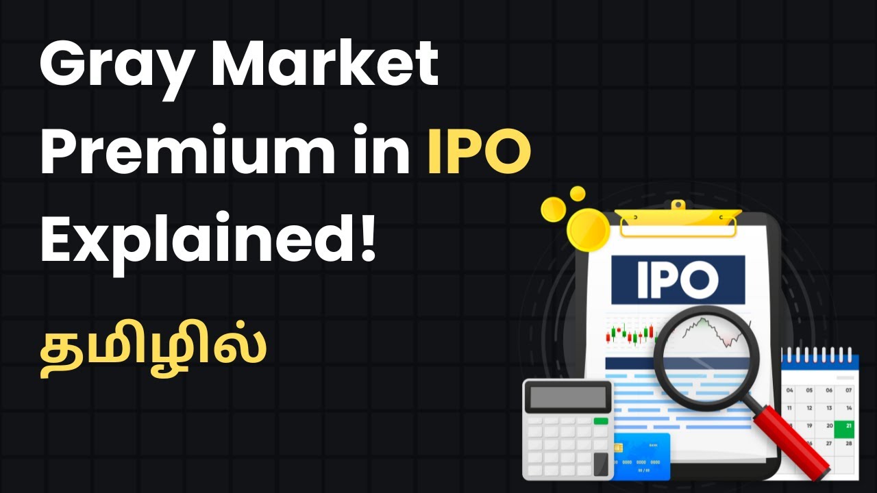 What is Gray Market Premium in IPO? | GMP Explained in Tamil | IPO ...