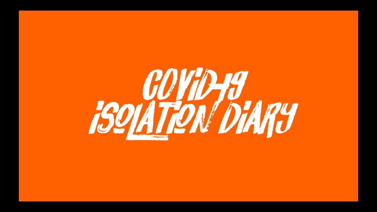 Lockdown 2020: The Isolation Diaries