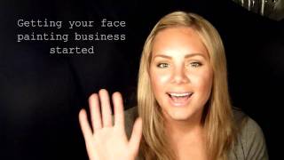 Getting Your Face Painting Business Started