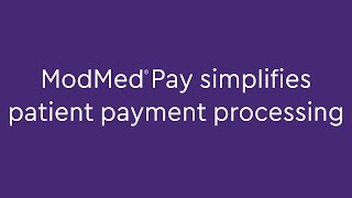 Modmed Pay Simplifies Patient Payment Processing