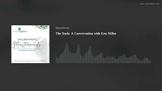 THE DASH: A Conversation with Ken Miller