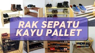 Desain Rak Sepatu dari Kayu Palet | Shoe Rack From Pallets