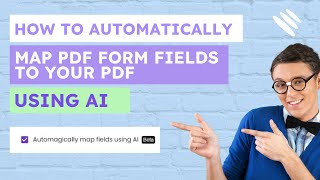 How do you automatically map PDF form fields to your PDF using AI?