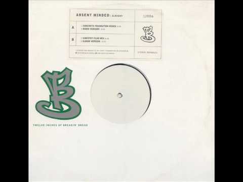 Absent Minded — Absent Minded - Alright [Concrete Foundation Remix]