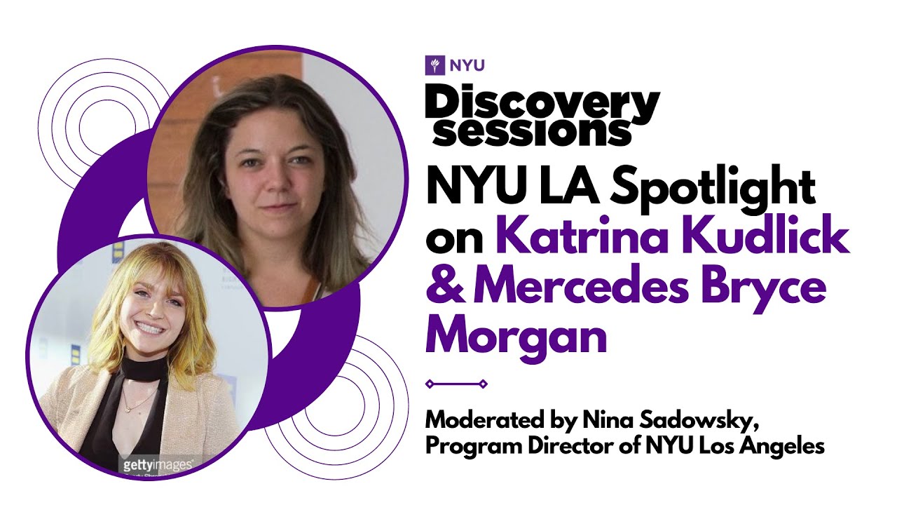 NYU LA Discovery Session: Spotlight on Katrina Kudlick & Mercedes Bryce Morgan