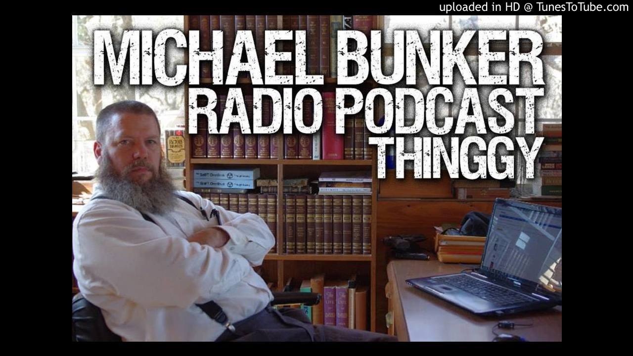 Michael Bunker Radio Podcast Thinggy, Episode 7