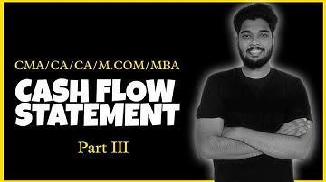 Cash Flow Statement (P 3) || CMA/CS/CA Intermediate || Direct and Indirect Method || Sagar Sindhu