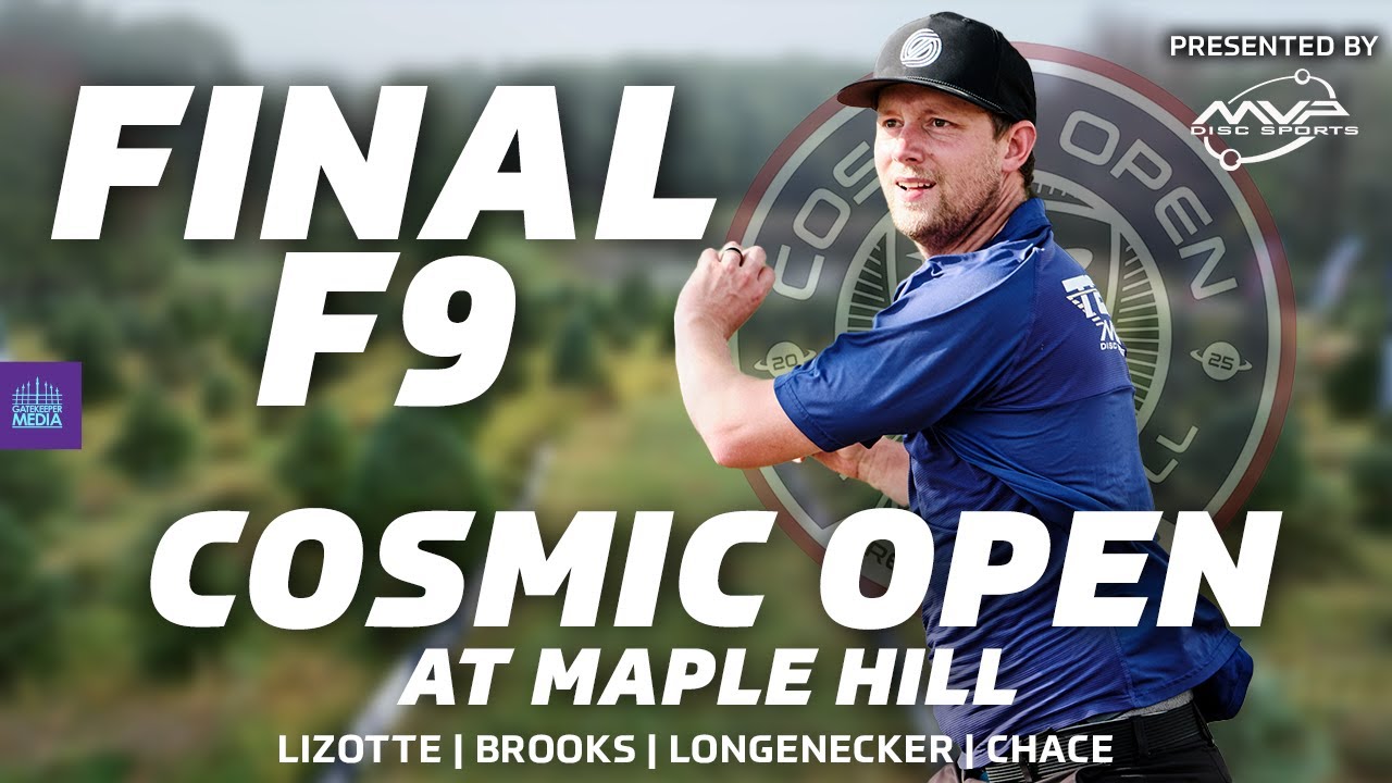 2025 Cosmic Open at Maple Hill | FINALF9 | Lizotte, Brooks, Longenecker, Chace | Gatekeeper Media