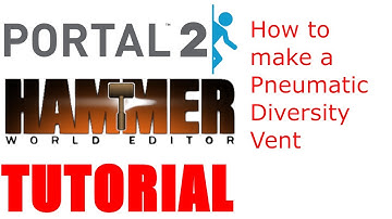 Pneumatic Diversity Vent - Portal 2 Hammer Tutorial