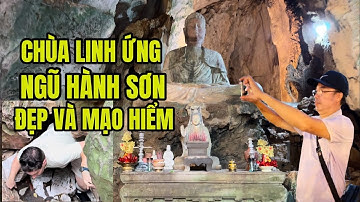 CHÙA LINH ỨNG NON NƯỚC - Ngũ Hành Sơn, Đẹp Và Mạo Hiểm