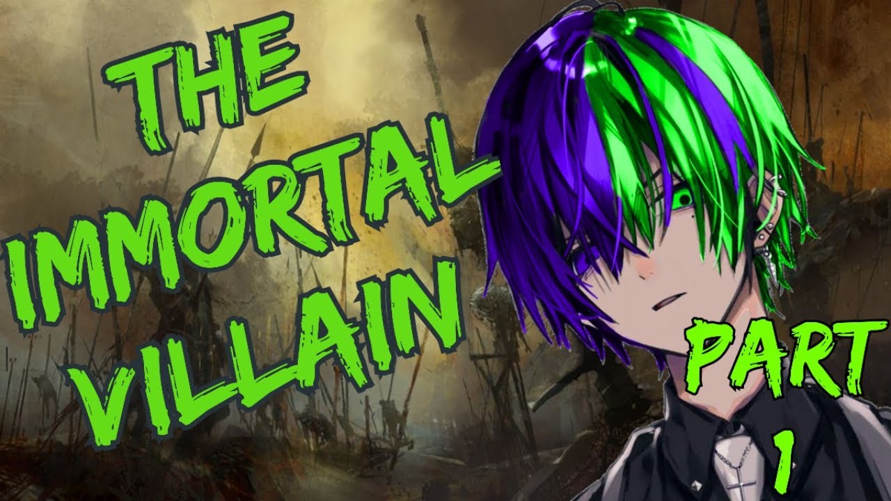 the Immortal villain part 1