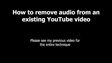 How To Remove Audio From An Existing YouTube Video
