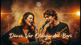 Dunya Var Oldugundan Beri Turkish Anatolian Rock Cover (Duet Version)