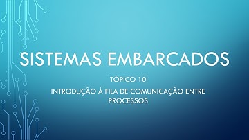 10 - 01 - Introdução à Fila de Comunicação Entre Processos com FreeRTOS e Arduino