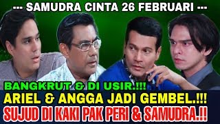 SAMUDRA CINTA EPISODE 26 FEBRUARI 2020 || KELUARGA ARIEL MENGGELANDANG DI JALANAN || BAPERIN AJA