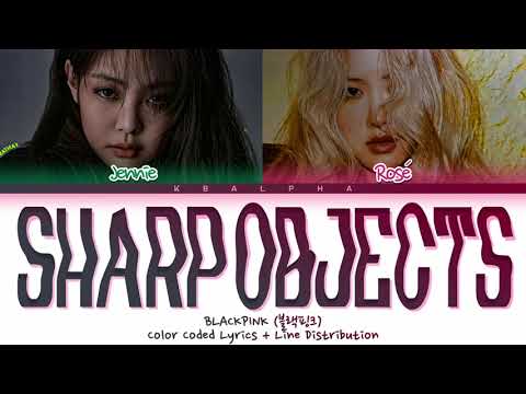 How would BLACKPINK Chaennie sing ‘Sharp Objects’ by Sorn (Color Coded Lyrics + Line Distribution)