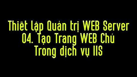 Thiết lập Quản trị WEB Server 04