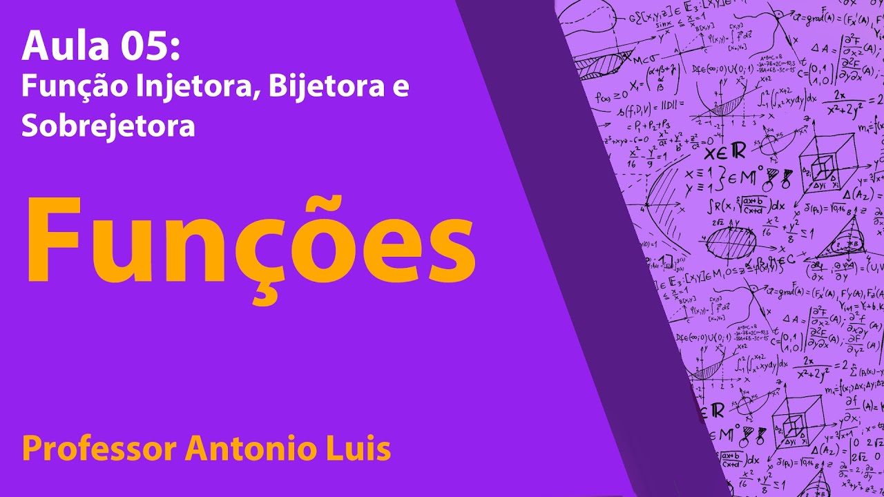 Funções: Aula 05 - Função Injetora, Sobrejetora e Bijetora - YouTube