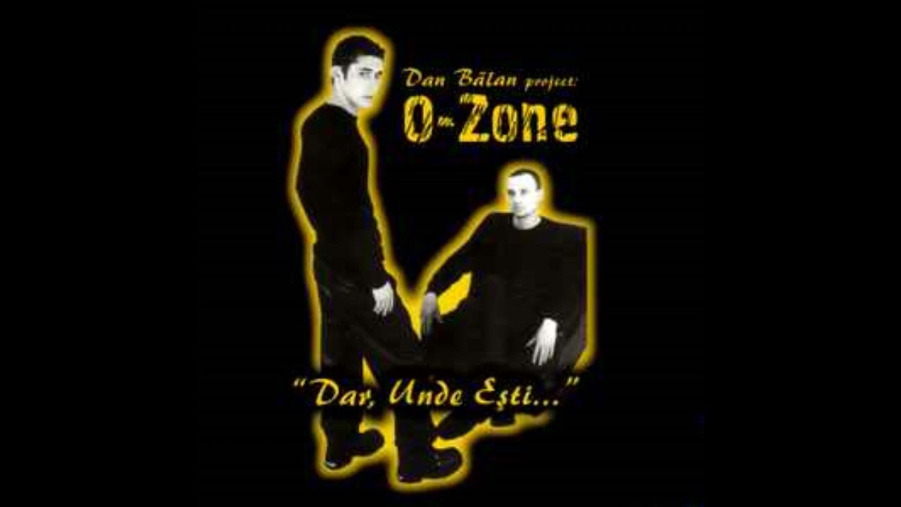 O-Zone - Oriunde Ai Fi (original)