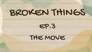 BROKEN THINGS - EP.3 THE MOVE #tv #comedy #film