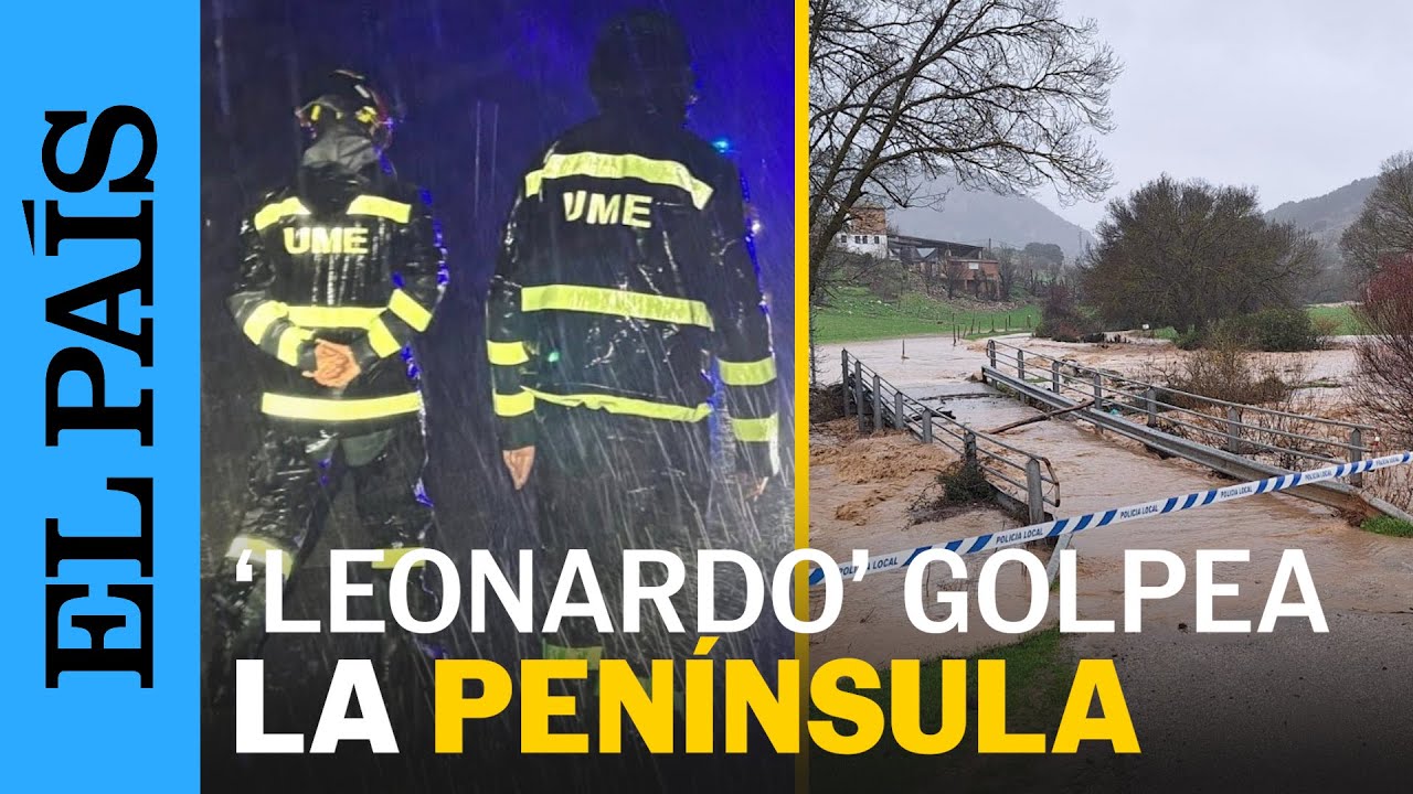 TEMPORAL | La borrasca 'LEONARDO': más de 3.000 desalojos y cortes en carreteras y trenes | EL PAÍS