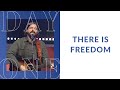 “There Is Freedom” with Josh Baldwin and Day One Worship | October 2, 2022