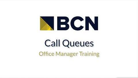 Cloud Voice - Office Manager User Training - Call Queues