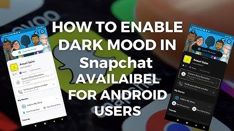 He To Get Snapchat Dark Mood Android New Update 2023 ( Just In 1 Minute